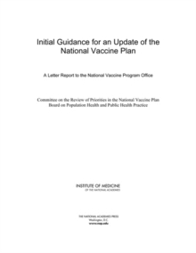 Image for Initial Guidance For An Update Of The National Vaccine Plan : A Letter Report To The National Vaccine Program Office