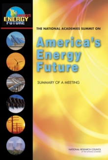 Image for The National Academies summit on America's energy future: summary of a meeting