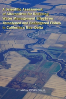 Image for A Scientific Assessment of Alternatives for Reducing Water Management Effects on Threatened and Endangered Fishes in California's Bay-Delta