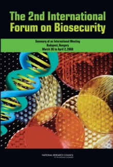 Image for The 2nd International Forum on Biosecurity : Summary of an International Meeting