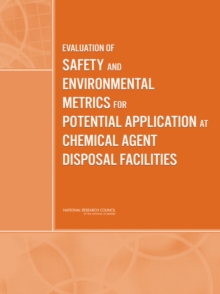 Image for Evaluation of safety and environmental metrics for potential application at chemical agent disposal facilities