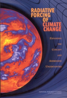 Image for Radiative forcing of climate change: expanding the concept and addressing uncertainties