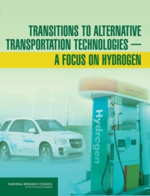 Image for Transitions to Alternative Transportation Technologies: A Focus on Hydrogen