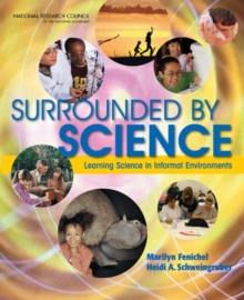 Image for Surrounded by Science : Learning Science in Informal Environments
