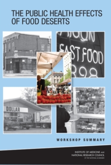 Image for The Public Health Effects of Food Deserts : Workshop Summary