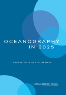 Image for Oceanography in 2025 : Proceedings of a Workshop