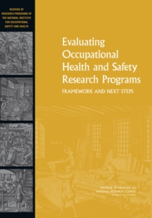 Image for Evaluating Occupational Health and Safety Research Programs : Framework and Next Steps