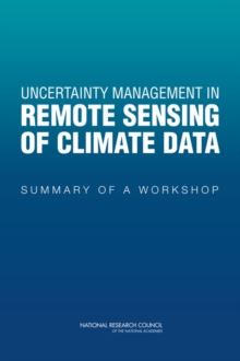 Image for Uncertainty Management in Remote Sensing of Climate Data : Summary of a Workshop
