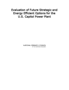 Image for Evaluation of Future Strategic and Energy Efficient Options for the U.S. Capitol Power Plant