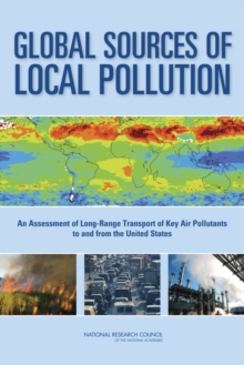 Image for Global sources of local pollution: an assessment of long-range transport of key air pollutants to and from the United States