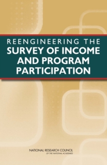 Image for Reengineering the Survey of Income and Program Participation