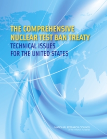 Image for The Comprehensive Nuclear Test Ban Treaty : Technical Issues for the United States