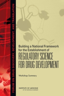 Image for Building a National Framework for the Establishment of Regulatory Science for Drug Development