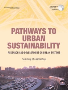 Image for Pathways To Urban Sustainability : Research And Development On Urban Systems: Summary Of A Workshop