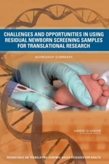 Image for Challenges and Opportunities in Using Residual Newborn Screening Samples for Translational Research