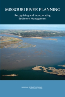 Image for Missouri River planning: recognizing and incorporating sediment management