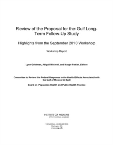 Image for Review Of The Proposal For The Gulf Long-Term Follow-Up Study : Highlights From The September 2010 Workshop: Workshop Report