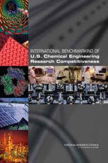 Image for International Benchmarking of U.S. Chemical Engineering Research Competitiveness