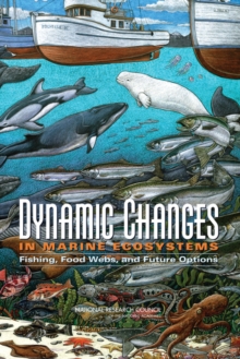 Image for Dynamic Changes in Marine Ecosystems: Fishing, Food Webs, and Future Options