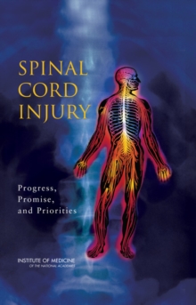 Image for Spinal cord injury: progress, promise, and priorities