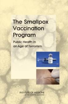 Image for Smallpox Vaccination Program: Public Health in an Age of Terrorism