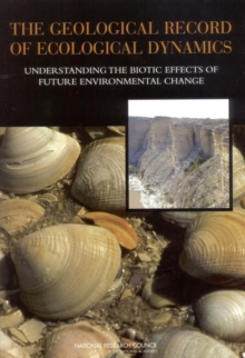 Image for Geological Record of Ecological Dynamics: Understanding the Biotic Effects of Future Environmental Change