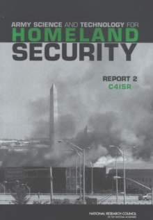 Image for Army Science and Technology for Homeland Security: Report 2: C4ISR