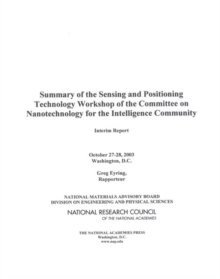 Image for Summary of the Sensing and Positioning Technology Workshop of the Committee on Nanotechnology for the Intelligence Community: Interim Report