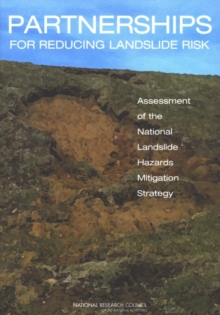 Image for Partnerships for Reducing Landslide Risk: Assessment of the National Landslide Hazards Mitigation Strategy