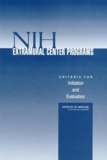 Image for NIH Extramural Center Programs: Criteria for Initiation and Evaluation