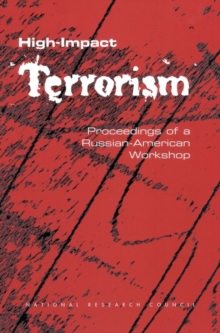 Image for High-Impact Terrorism: Proceedings of a Russian-American Workshop