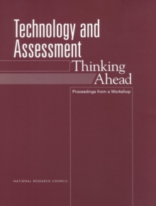 Image for Technology and Assessment: Thinking Ahead: Proceedings from a Workshop