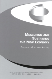 Image for Measuring and Sustaining the New Economy: Report of a Workshop