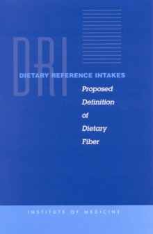 Image for Dietary Reference Intakes: Proposed Definition of Dietary Fiber