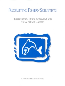 Image for Recruiting Fishery Scientists: Workshop on Stock Assessment and Social Science Careers