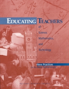 Image for Educating Teachers of Science, Mathematics, and Technology: New Practices for the New Millennium