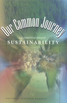 Image for Our Common Journey: A Transition Toward Sustainability