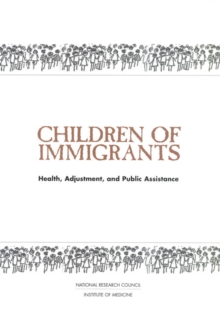Image for Children of Immigrants: Health, Adjustment, and Public Assistance