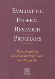 Image for Evaluating Federal Research Programs: Research and the Government Performance and Results Act