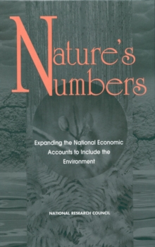Image for Nature's Numbers: Expanding the National Economic Accounts to Include the Environment