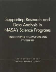 Image for Supporting Research and Data Analysis in NASA's Science Programs: Engines for Innovation and Synthesis