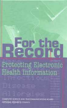 Image for For the Record: Protecting Electronic Health Information