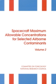 Image for Spacecraft Maximum Allowable Concentrations for Selected Airborne Contaminants: Volume 2