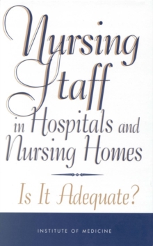 Image for Nursing Staff in Hospitals and Nursing Homes: Is It Adequate?
