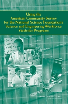 Image for Using the American Community Survey for the National Science Foundation's Science and Engineering Workforce Statistics Programs