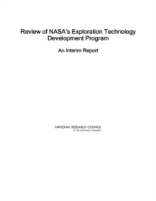 Image for Review of NASA's Exploration Technology Development Program: An Interim Report