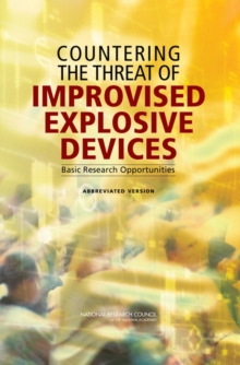 Image for Countering the Threat of Improvised Explosive Devices: Basic Research Opportunities: Abbreviated Version