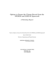 Image for Options to Ensure the Climate Record from the NPOESS and GOES-R Spacecraft: A Workshop Report
