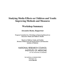 Image for Studying Media Effects on Children and Youth: Improving Methods and Measures: Workshop Summary