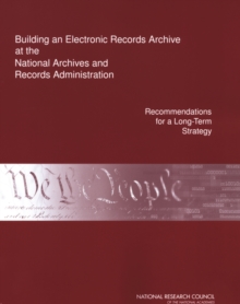 Image for Building an Electronic Records Archive at the National Archives and Records Administration: Recommendations for a Long-Term Strategy
